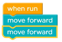 Kodblock: when run, move forward, move forward.