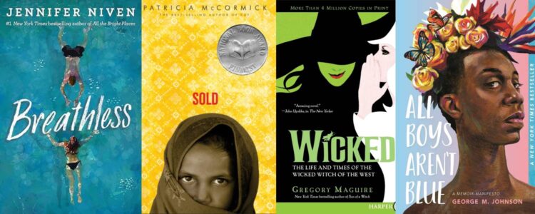Fyra olika bokomslag. Det första till vänster: Breathless av Jennifer Niven visar ett blått vatten med en pojke och en flicka som simmar mot varandra. Det andra från vänster är Sold av Patricia McCcormack och visar en flicka som har en hijab på sig. bakgrunden är gul. Den tredje boken Wicked av Gregory Maguire visar en silhuetter, en med häxhatt och en som viskar. Den fjärde boken All boys arenät blue av George M. Johnson visar en pojkes ansikte i profil med blomsterkrans.