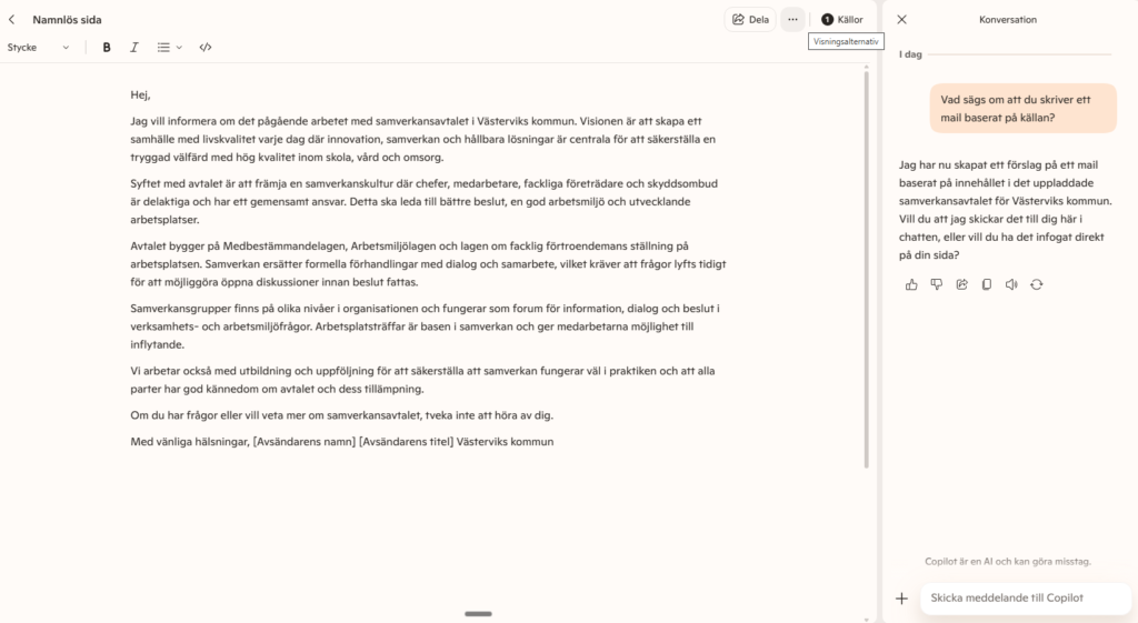 Chattfönster: prompt: vad sägs om att du skriver ett mail baserat på källan? 

Svar: jag har nu skapat ett förslag. 